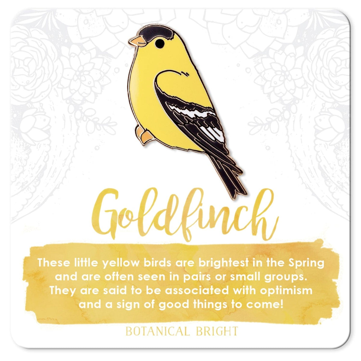 Botanical Bright Goldfinch Bird Enamel Pin