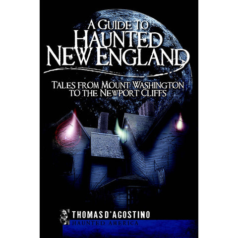 Arcadia Publishing A Guide To Haunted New England