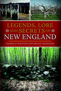Arcadia Publishing Legends, Lore and Secrets of New England