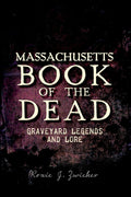 Arcadia Publishing Massachusetts Book of the Dead