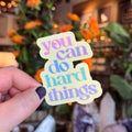 Big Moods "You Can Do Hard Things" Sticker
