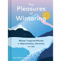 Chronicle Books Pleasures of Wintering