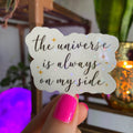 Party Like A King The Universe Is Always On My Side Sticker