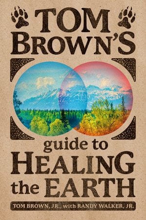 Penguin Random House Tom Brown&#39;s Guide to Healing the Earth