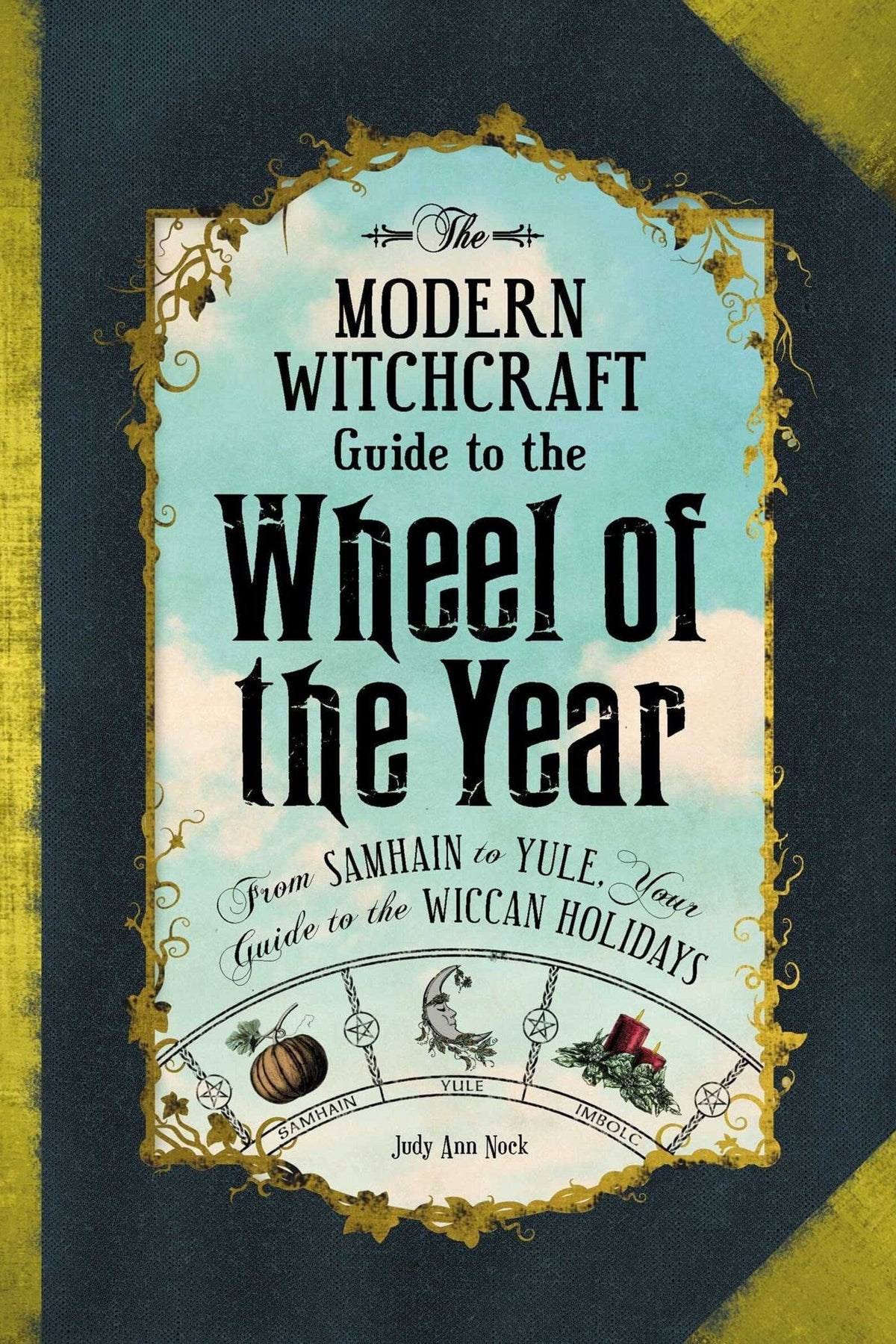 Simon and Schuster The Modern Witchcraft Guide to the Wheel of the Year